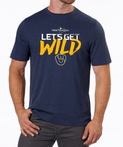 Offcial Let's Get Wild Milwaukee Brewers Tee Shirt