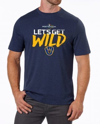 Offcial Let's Get Wild Milwaukee Brewers Tee Shirt