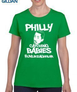 Hakim Laws Philly Catching Babies Unlike Agholor For T-Shirt