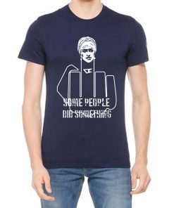 Hand Fuck Some People Did Something Shirt