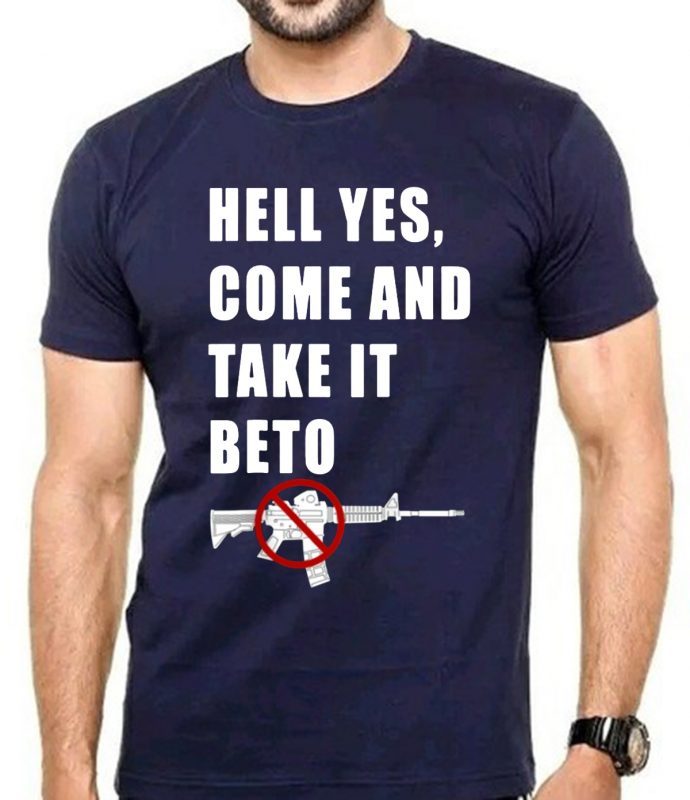 hell yes, come and take it beto T-Shirt