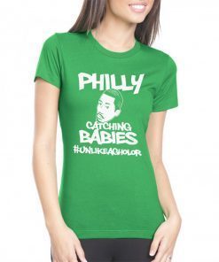 Hakim Laws Philly Catching Babies Unlike Agholor 2019 T-Shirt