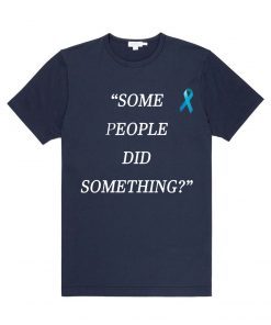 Some People Did Something Shirt Nicholas Haros Tee