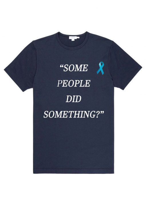 Some People Did Something Shirt Nicholas Haros Tee