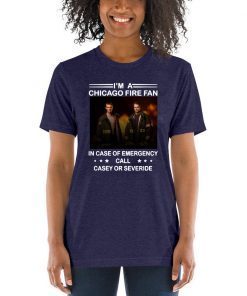 I’m a chicago fire fan in case of emergency call casey or severide 2019 T-Shirt