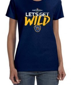 Buy Postseason Let's get Wild Milwaukee Brewers T-Shirt