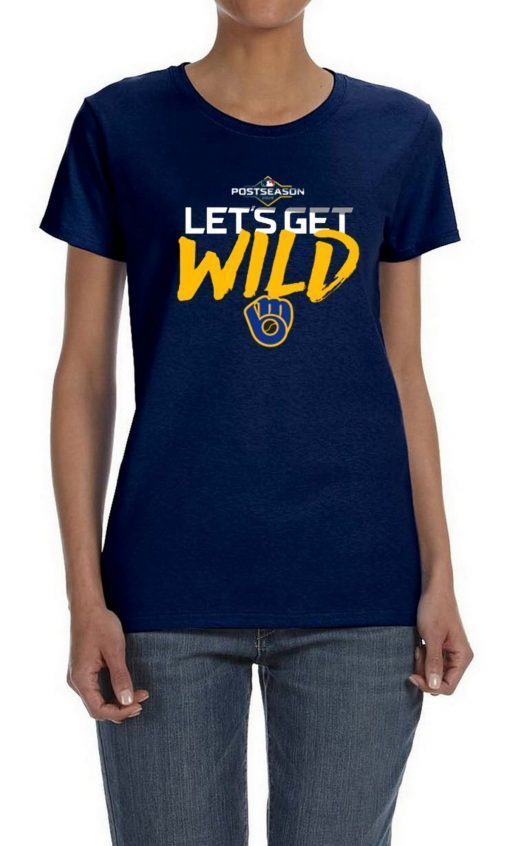 Buy Postseason Let's get Wild Milwaukee Brewers T-Shirt