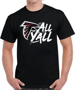 Atlanta Falcons Vs All Y’all T-Shirt