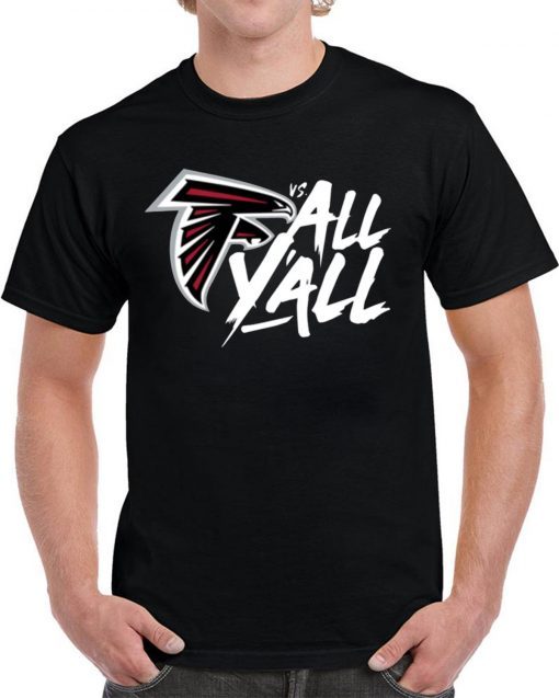 Atlanta Falcons Vs All Y’all T-Shirt