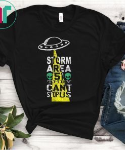 Area 51 Shirt Alien UFO Storm They Can’t Stop Us T-Shirts