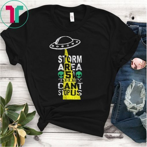 Area 51 Shirt Alien UFO Storm They Can’t Stop Us T-Shirts