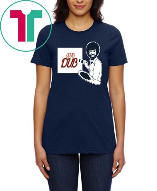 BOB ROSS CLUB DUB Tee Shirt for Mens Womens