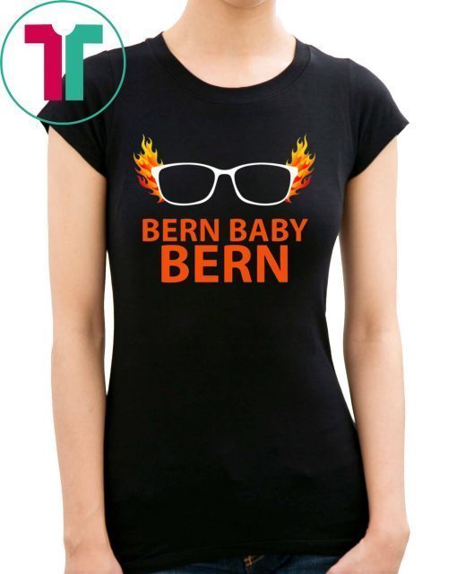 Bernie Sanders Bern Baby Bern Tee Shirt