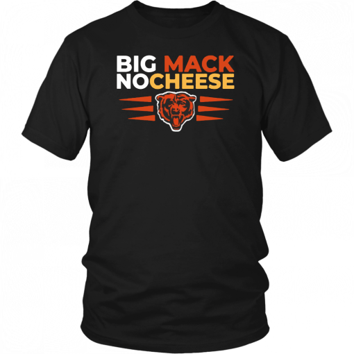 Big Mack No Cheese Chicago Bears Unisex T-Shirt