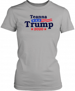 Teanna Trump 2020 Tee Shirt