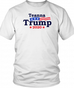 Teanna Trump 2020 Tee Shirt