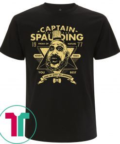 Captain Spaulding Freak Of Nature You Best Unisex Shirt