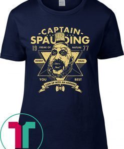 Captain Spaulding Freak Of Nature You Best Unisex Shirt