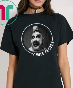 Halloween Captain Spaulding I Hate People Tee Shirt