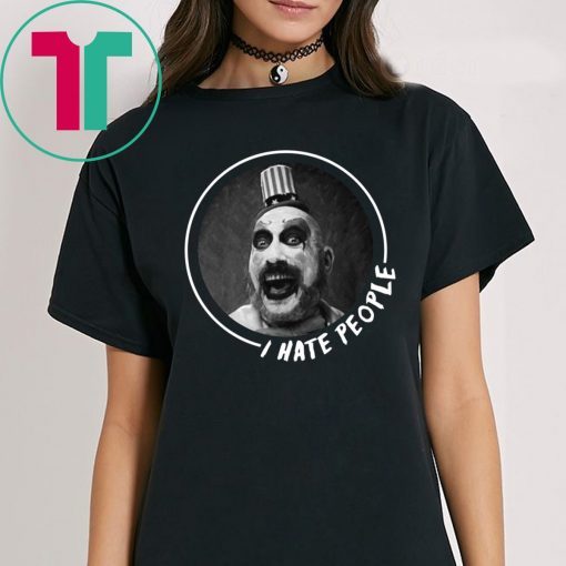 Halloween Captain Spaulding I Hate People Tee Shirt