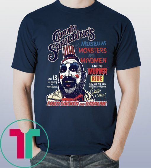 Captain Spaulding’s Museum Monsters And Madmen T-Shirts