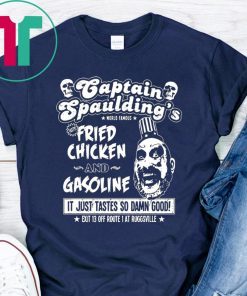 Captain Spaulding’s fried chicken and gasoline t-shirts