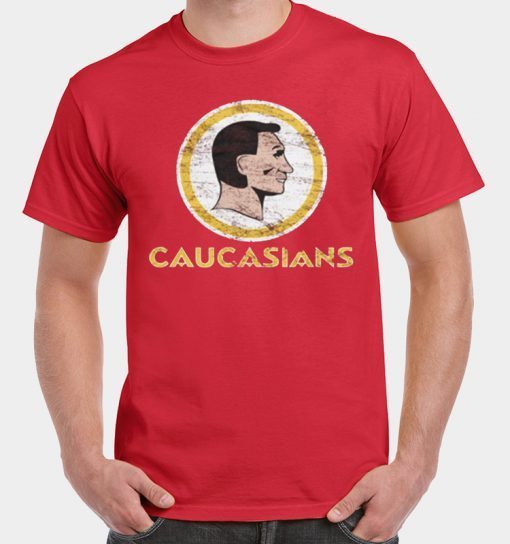 Caucasians Tee Shirt Washington Redskins Tee