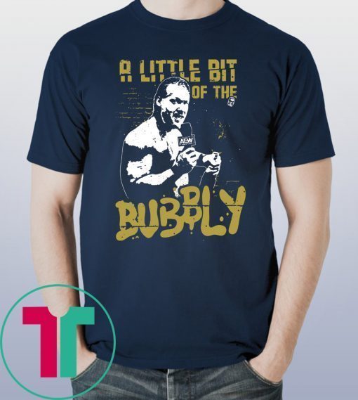 Original Chris Jericho A Little Bit Of The Bubbly T-Shirt