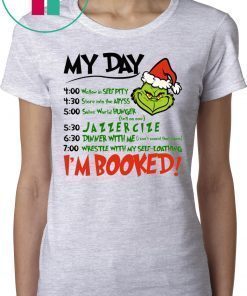 Grinch My Day I’m Booked Christmas Tee Shirt