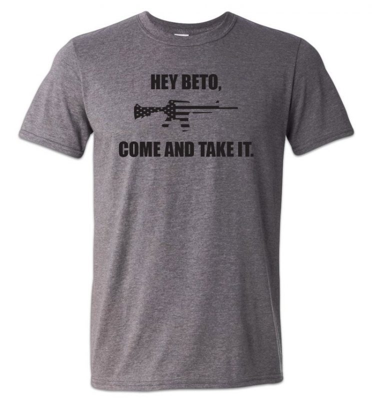 Come and Take It Beto Shirt Pro Gun Rights Molon Labe Trump 2020 Tee