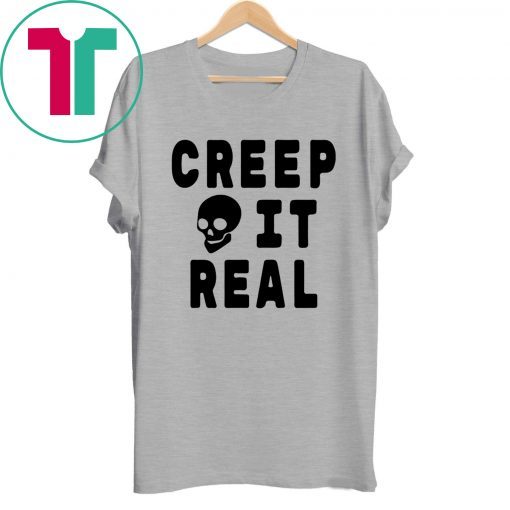 Halloween Creep it Real T-Shirt