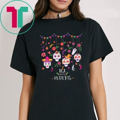 Dia De Los Muertos Funny Day of The Dead Hanging Skulls Tee Shirt