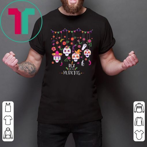 Dia De Los Muertos Funny Day of The Dead Hanging Skulls Tee Shirt