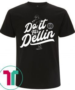 Do It For Dellin 2019 Tee Shirt