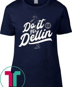 Do It For Dellin 2019 Tee Shirt