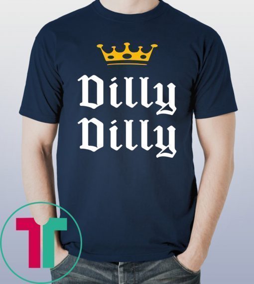 Drinking Dilly Dilly Crown 2019 T-Shirt