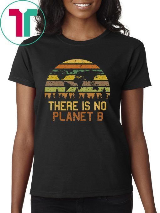 Earth Day There Is No Planet B Vintage Shirt
