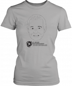 El Mejor John Morales Meteo Rologist 2019 T-Shirt