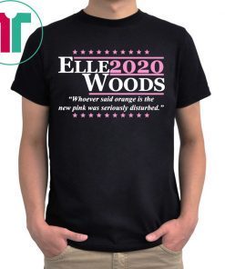 Elle Woods 2020 T-Shirts for Mens Womens Kids