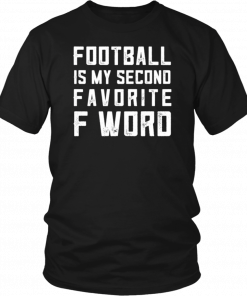 Football is my second favorite Word Tee Shirt