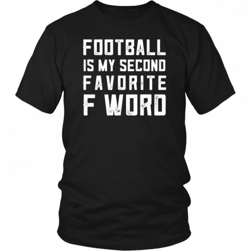 Football is my second favorite Word Tee Shirt