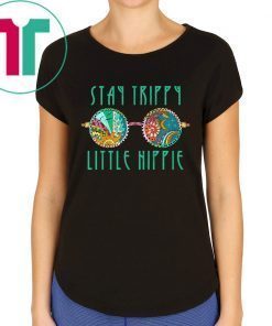 Stay Trippy Little Hippie Glasses Funny T-Shirt