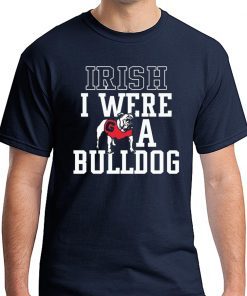 Georgia Bulldogs Irish I were a Bulldog T-Shirts