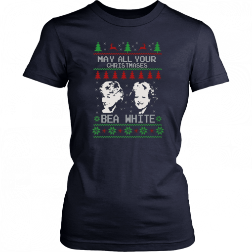 Golden Girls May All Your Christmases Bea White 2019 T-Shirt