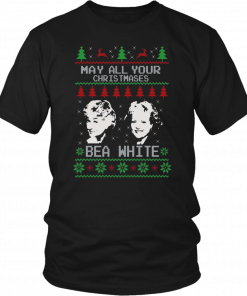 Golden Girls May All Your Christmases Bea White 2019 T-Shirt