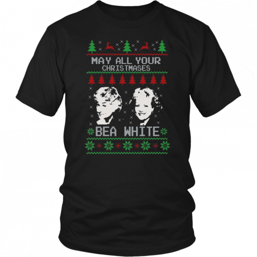 Golden Girls May All Your Christmases Bea White 2019 T-Shirt