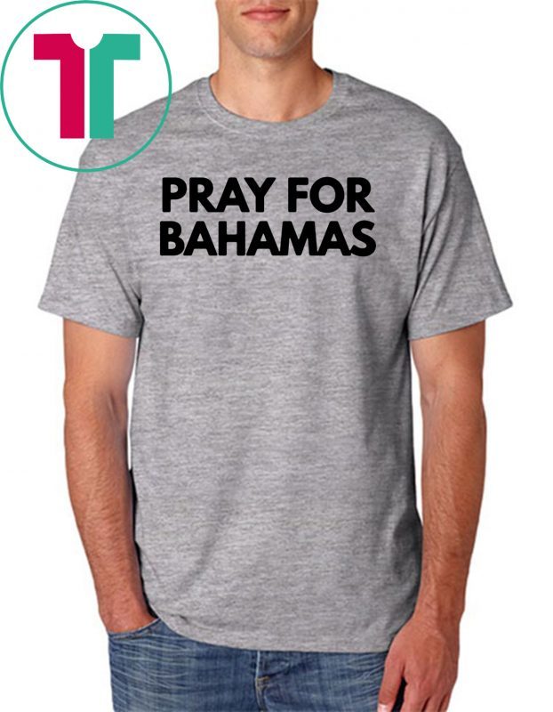 Pray for bahamas strong Tee Shirt