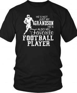 He's not just my grandson he's also my favorite football player Classic T-Shirt