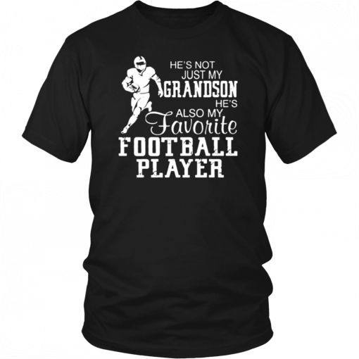 He's not just my grandson he's also my favorite football player Classic T-Shirt