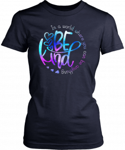 Hippie in a world where you can be anything be kind Tee Shirt